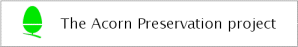 The Acorn Preservation project